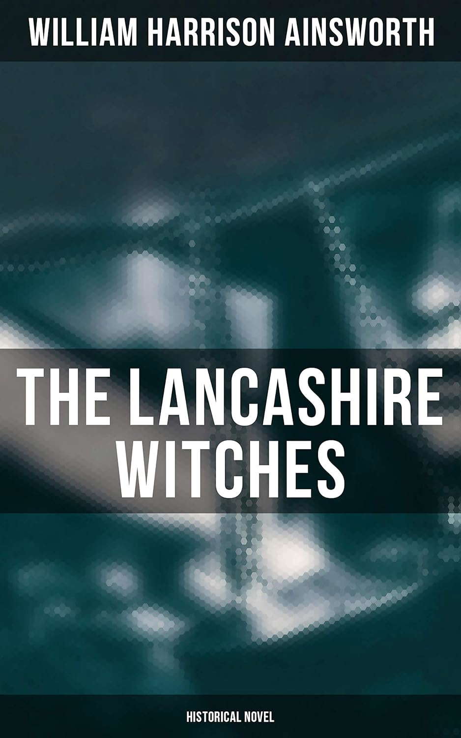 The Lancashire Witches (Historical Novel) poster
