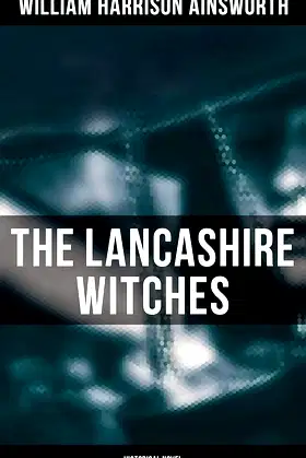 The Lancashire Witches (Historical Novel) poster