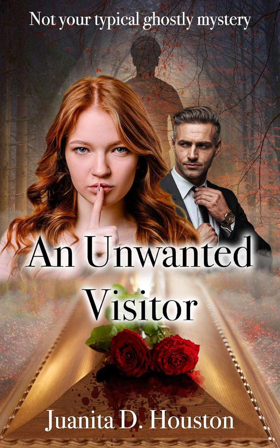 An Unwanted Visitor: Not Your Typical Ghostly Mystery poster