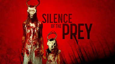 Silence of the Prey | Survival Horror | Red-Band Official Trailer poster