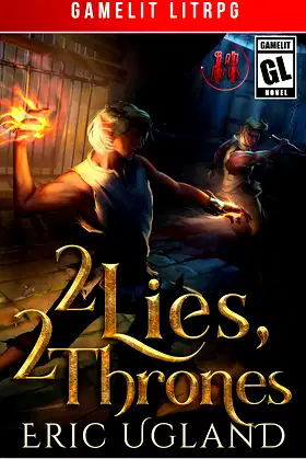 2 Lies, 2 Thrones: A Gamelit/LitRPG Adventure (The Bad Guys Book 11) poster