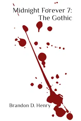 Midnight Forever 7: The Gothic poster