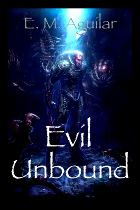 Evil Unbound: A GameLit Adventure (Pandora Series) poster