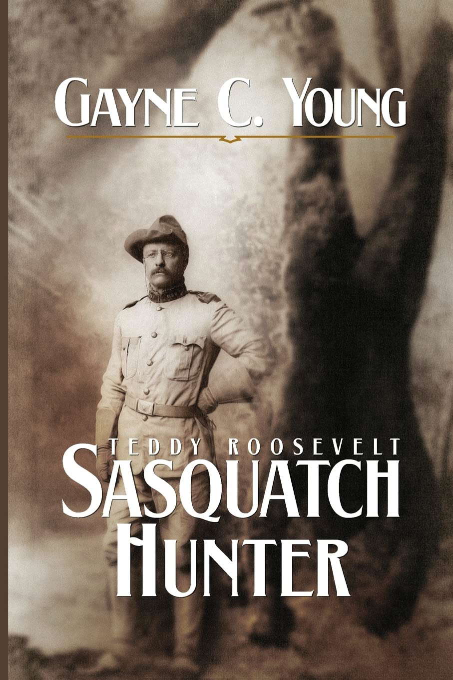 Teddy Roosevelt: Sasquatch Hunter poster