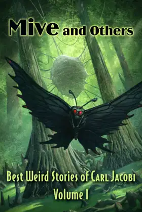 Mive and Others: Best Weird Stories of Carl Jacobi Volume 1 poster