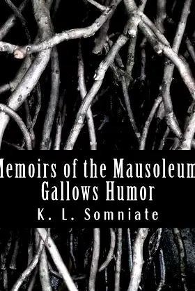 Memoirs of the Mausoleum: Gallows Humor poster