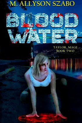Blood Water: Taylor, Mage Book Two poster