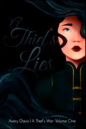 A Thief's Lies: Volume One of A Thief's War poster