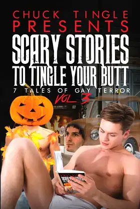 Scary Stories To Tingle Your Butt: 7 Tales Of Gay Terror Vol. 3 poster
