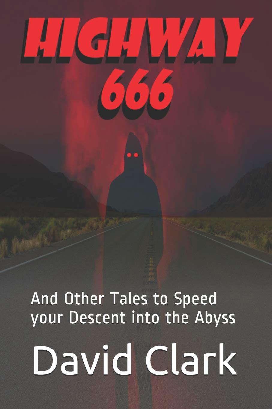 Highway 666: And Other Tales to Speed your Descent into the Abyss (1) poster