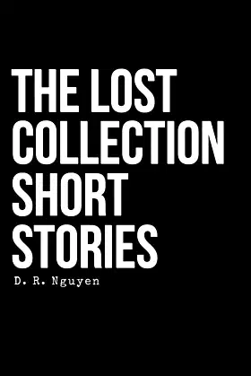 The Lost Collection Short Stories: Mystery, Suspense, and Horror poster