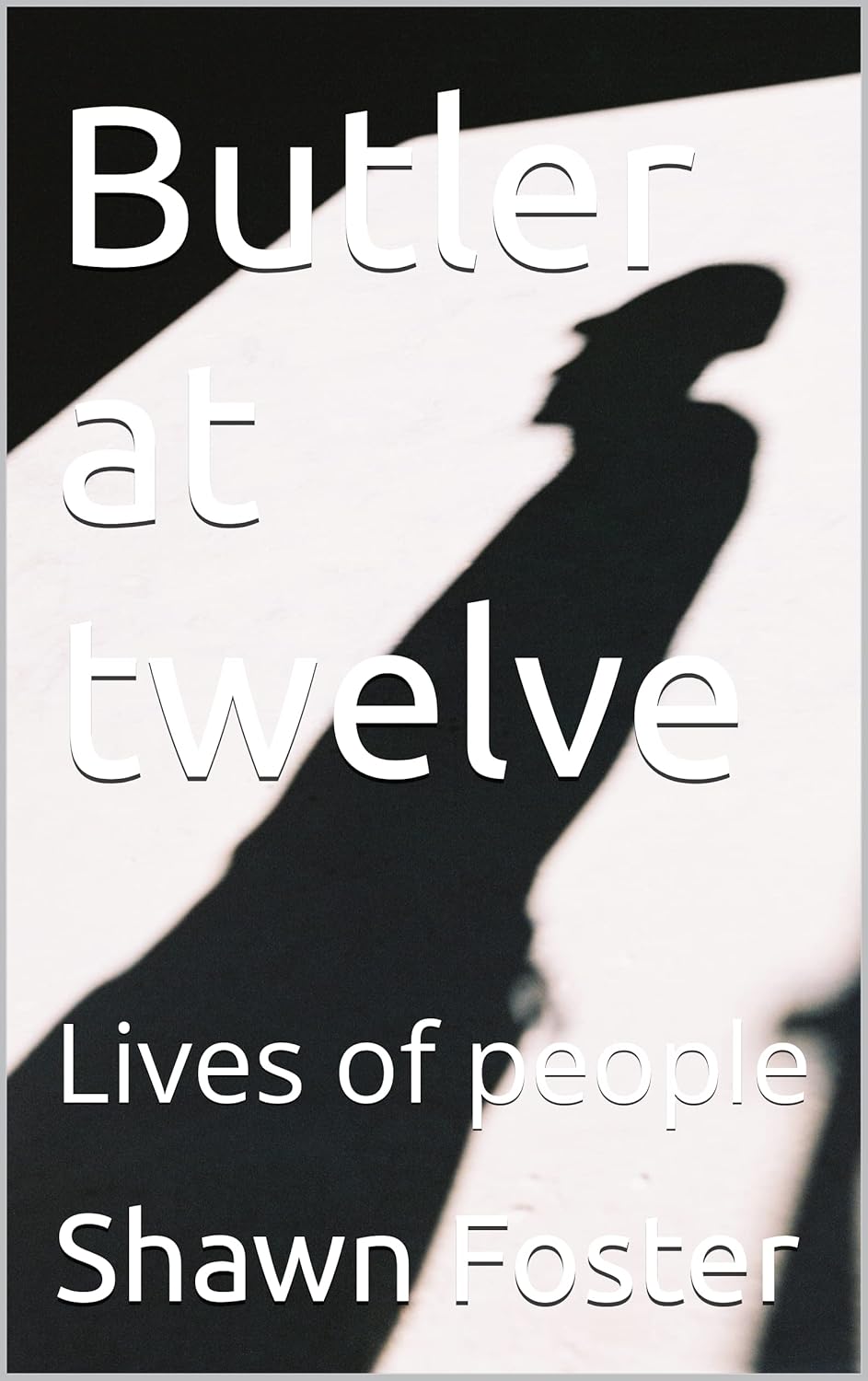 Butler at twelve: Lives of people poster