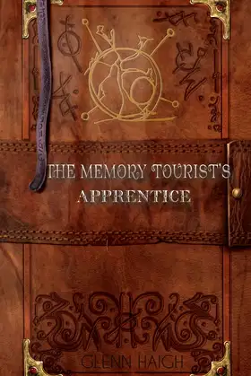 The Memory Tourist's Apprentice (The Memory Tourist Series) poster