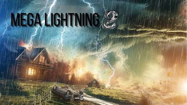 Mega Lightning 2 (2023) Official Trailer - Melly Myers, Alexandra DeCaluwe, Darrie Gardner poster