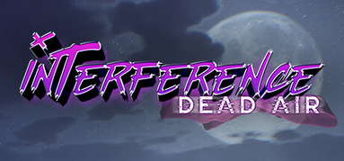 Interference: Dead Air capsule