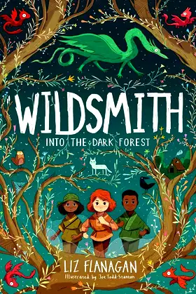 Wildsmith: Into the Dark Forest (The Wildsmith #1) poster