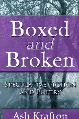 Boxed and Broken: Speculative Fiction and Poetry poster