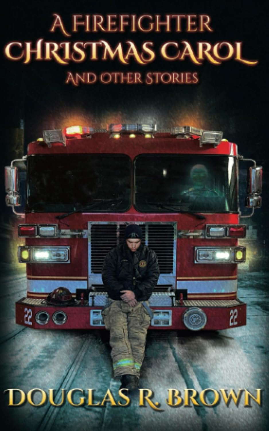 A Firefighter Christmas Carol: And Other Stories poster