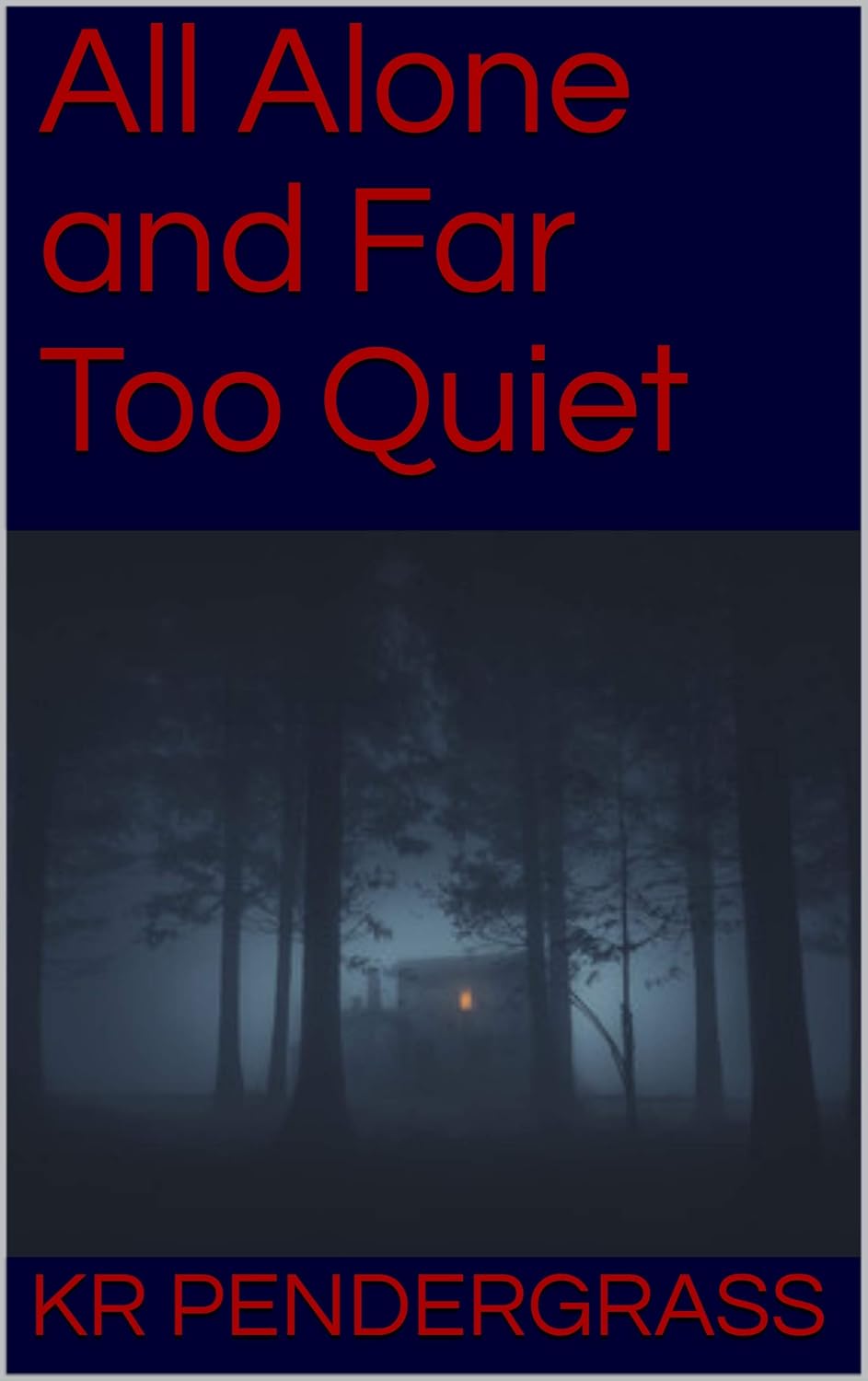 All Alone and Far Too Quiet poster