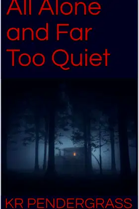 All Alone and Far Too Quiet poster