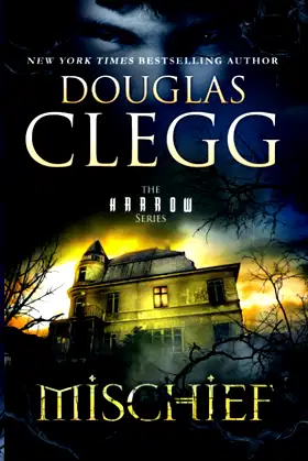 Mischief: A Novel of Ghosts and Haunting (The Harrow Series) poster
