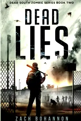 Dead Lies: A Post-Apocalyptic Zombie Thriller (Dead South Book 2) poster