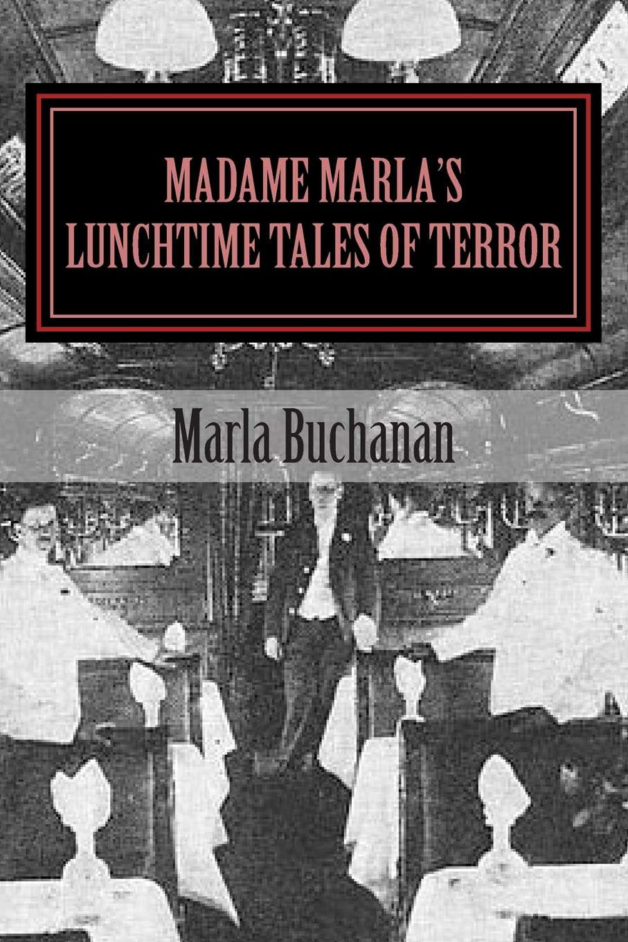 Madame Marla's Lunchtime Tales of Terror: Fast Food For Festering Souls poster
