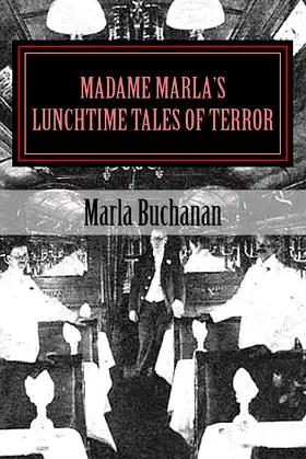 Madame Marla's Lunchtime Tales of Terror: Fast Food For Festering Souls poster