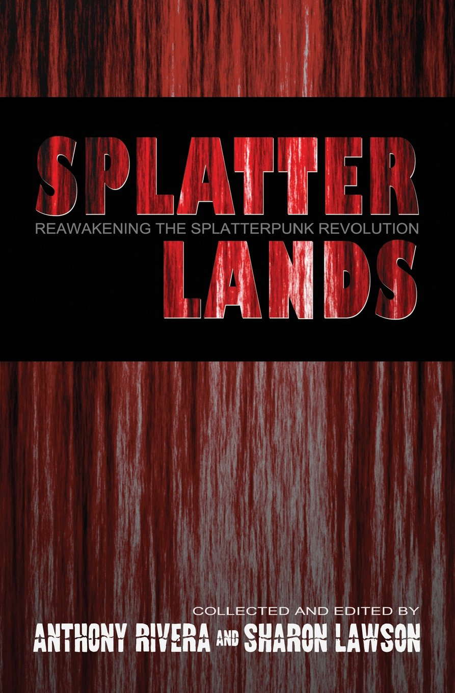 Splatterlands: Reawakening the Splatterpunk Revolution poster