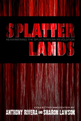 Splatterlands: Reawakening the Splatterpunk Revolution poster