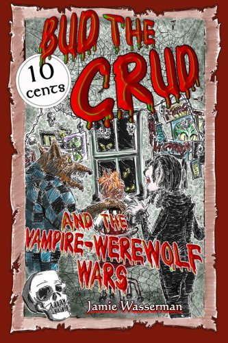 Bud the Crud and the Vampire-Werewolf Wars poster