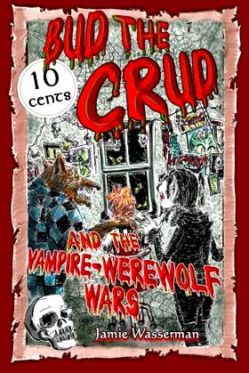 Bud the Crud and the Vampire-Werewolf Wars poster