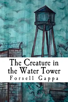 The Creature in the Water Tower (Philly Stories) poster