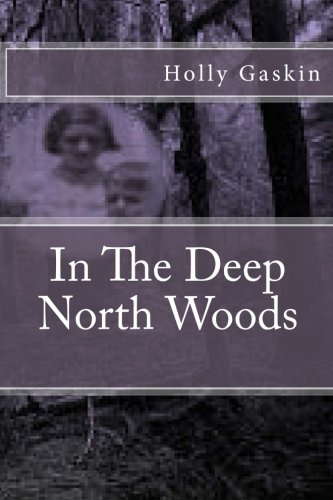 In The Deep North Woods: (Previously released as A Little Company) poster