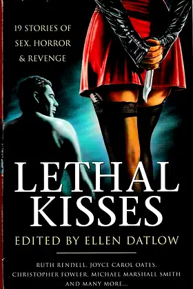 Lethal Kisses: 19 Stories of Sex, Horror and Revenge poster