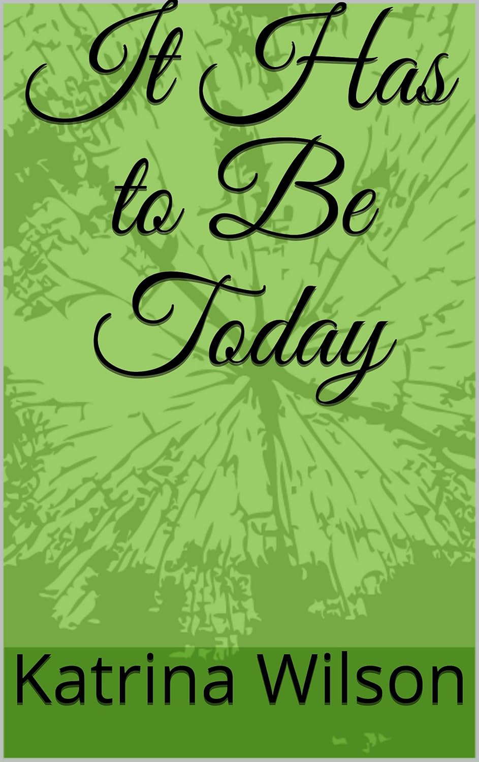 It Has to Be Today poster