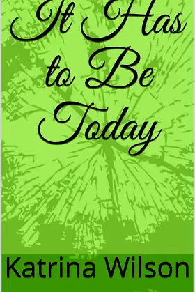 It Has to Be Today poster