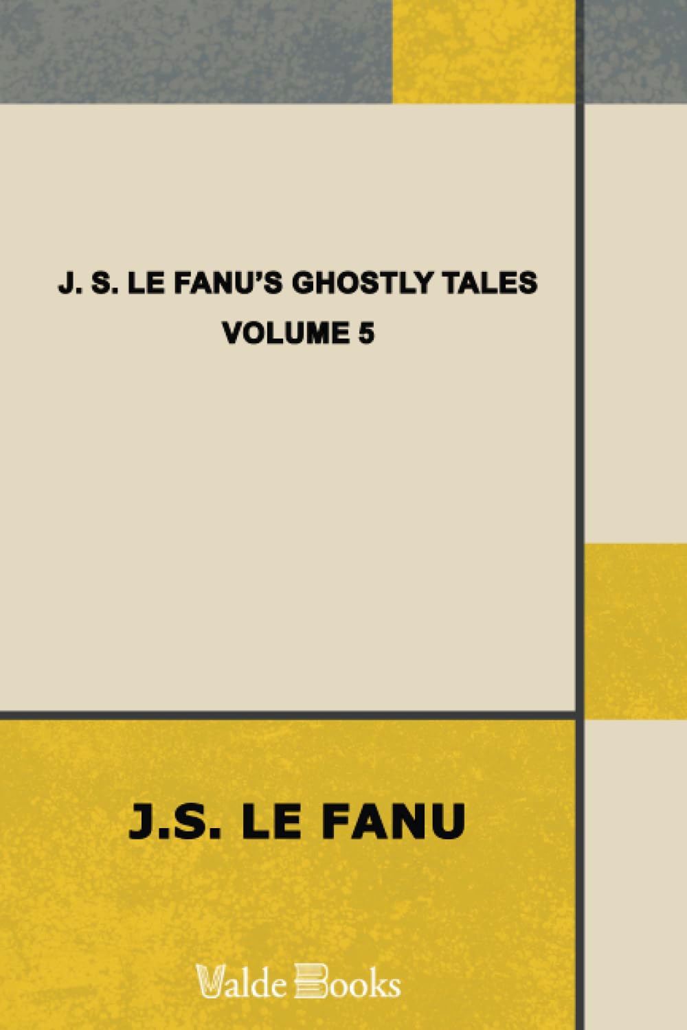 J. S. Le Fanu's Ghostly Tales, Volume 5 poster