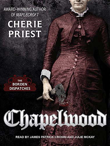 Chapelwood: The Borden Dispatches (Borden Dispatches, 2) poster