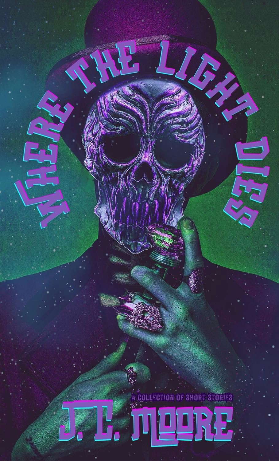 Where The Light Dies: A Collection Of Short Stories (Dark Intrigues Book 5) poster