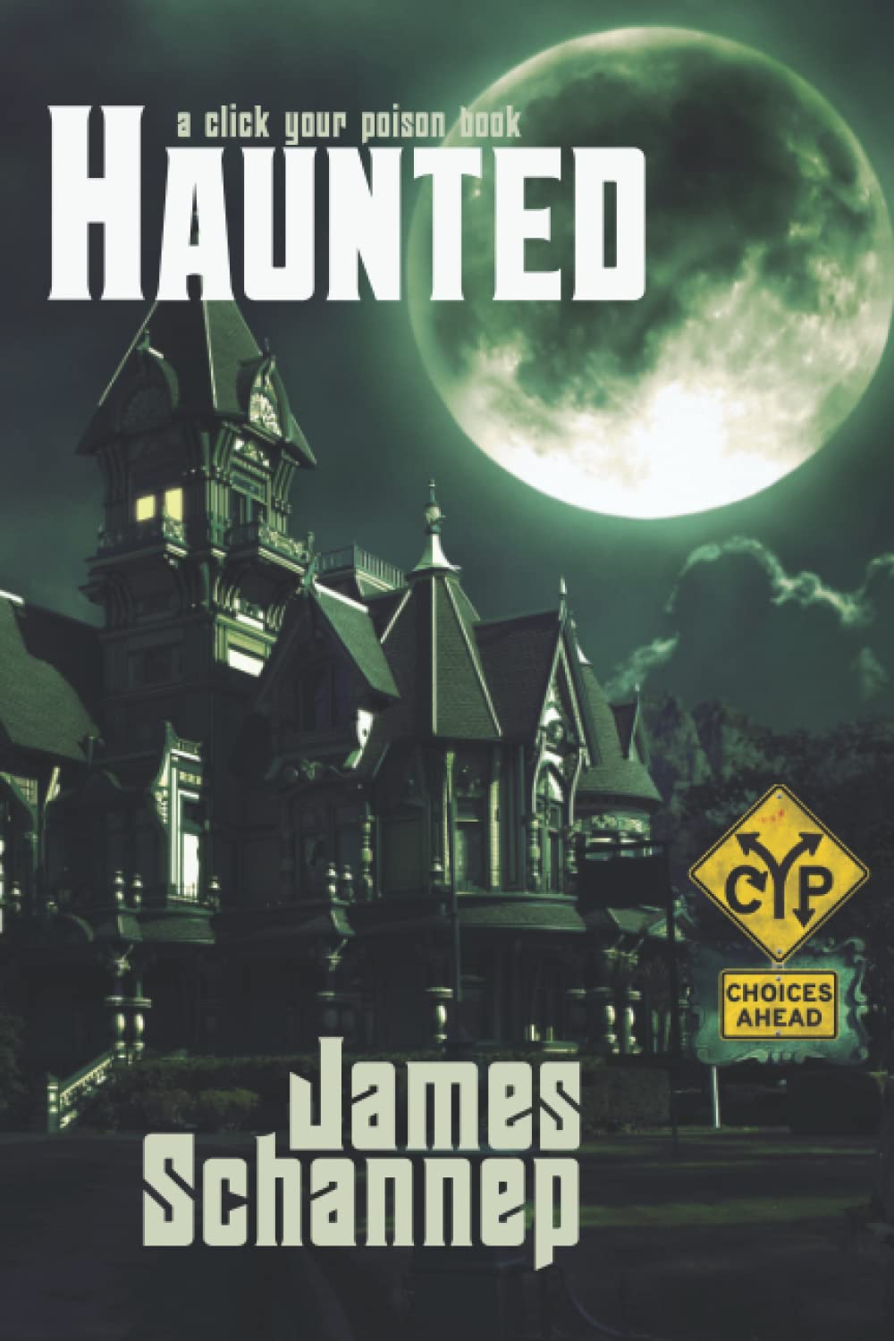 HAUNTED: Can YOU be Scared... to Death? (Click Your Poison) poster