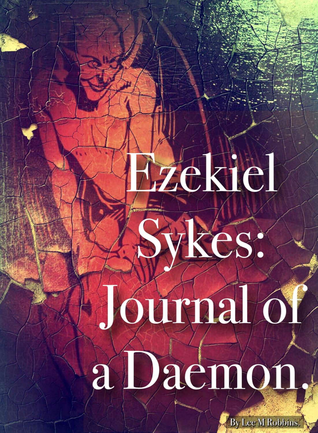 Ezekiel Sykes: Journal of a Daemon. (Daemon Tales Book 1) poster
