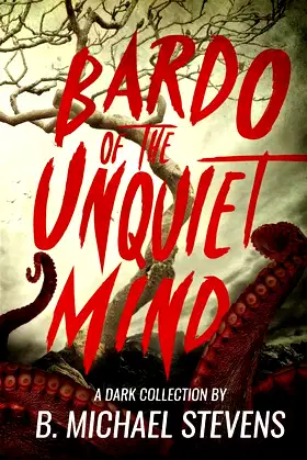 Bardo of the Unquiet Mind: A Dark Collection poster