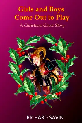 Girls and Boys Come Out to Play: A Christmas Ghost Story poster
