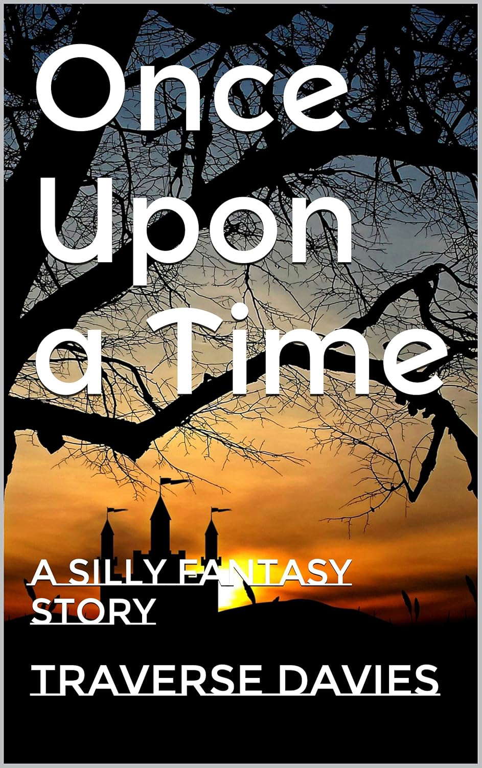 Once Upon a Time: A silly fantasy story poster