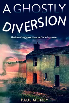A Ghostly Diversion (James Hansone Ghost Mysteries) poster