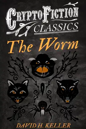 The Worm (Cryptofiction Classics - Weird Tales of Strange Creatures) poster