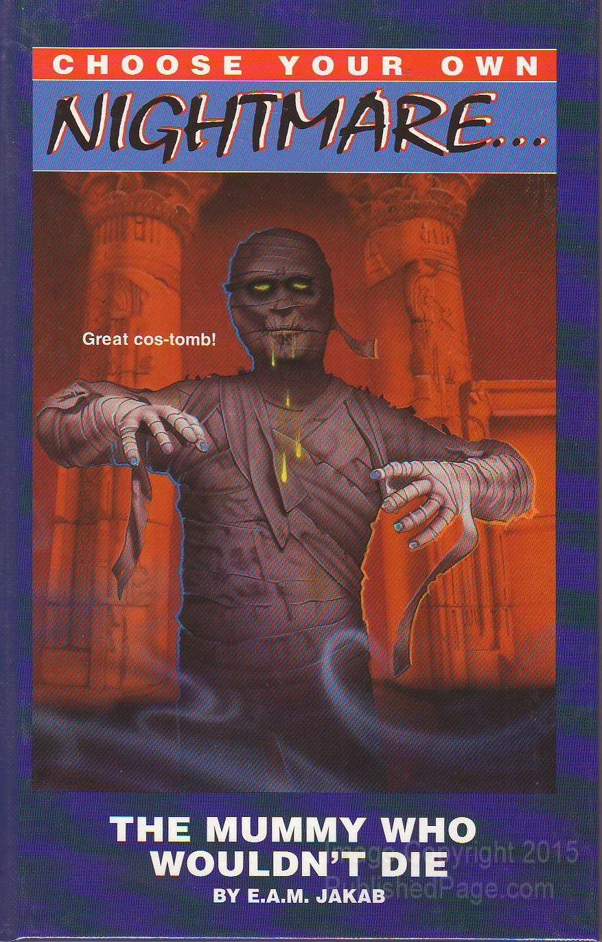 The Mummy Who Wouldn't Die (Choose Your Own Nighmare) poster