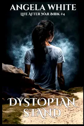 Dystopian Stand (Life After War) poster