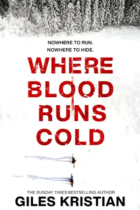 Where Blood Runs Cold: The heart-pounding Arctic thriller poster